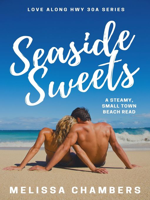 Title details for Seaside Sweets by Melissa Chambers - Available